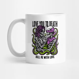 LOVE YOU TO DEATH Mug